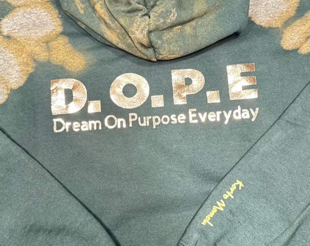 D.O.P.E (Dream On Purpose Everyday)Hoodie